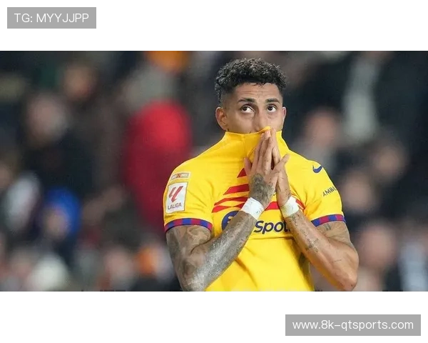 巴萨迎回拉菲尼亚复出，弗里克斯认其逼抢带动全队活力